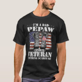 Flag I m A Dad Pepaw And A Veteran Nothing Scares  Tシャツ (正面)
