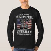 Flag I m A Dad Skipper And A Veteran Nothing Scare Tシャツ (正面)