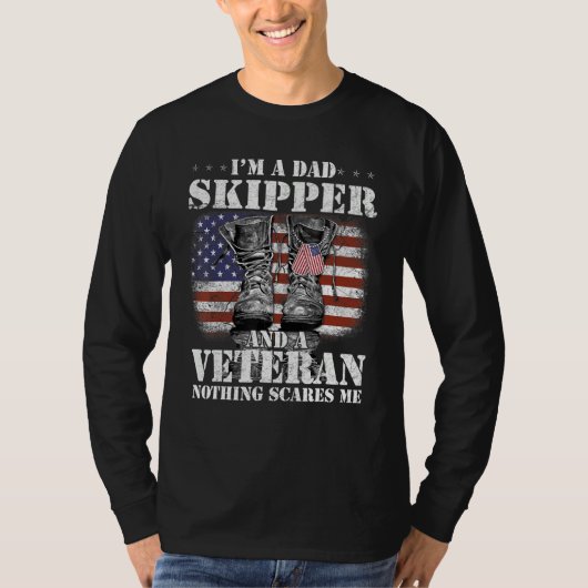 Flag I m A Dad Skipper And A Veteran Nothing Scare Tシャツ (正面)