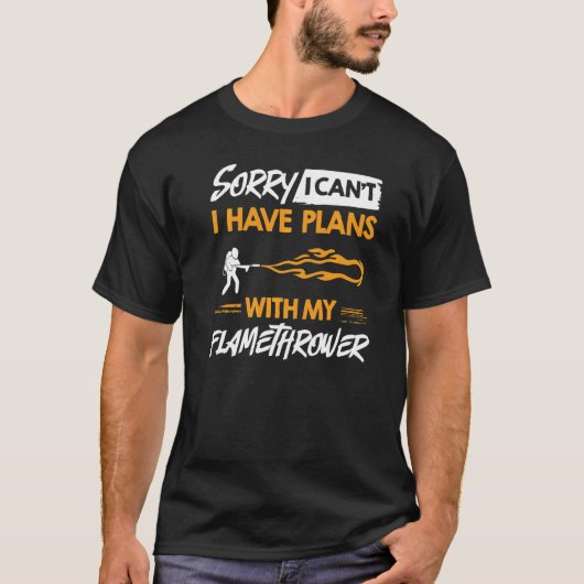 Flamethrower Gun Fire Thrower Flame Weapon Quotes  Tシャツ (正面)