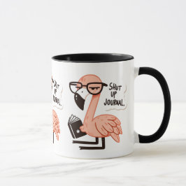 Flamingoの読ジャーナル – "Shut Up, Journal" マグカップ