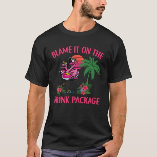 Flamingo Cruise Blame It on the Drink Package Drin Tシャツ (正面)