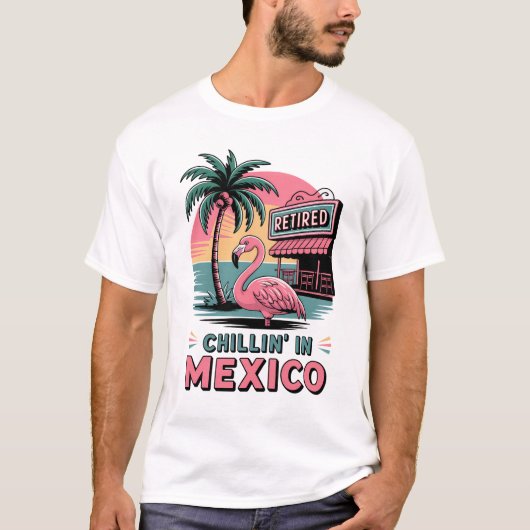 Flamingo Expat Retirement Mexico Beach Life Tシャツ (正面)