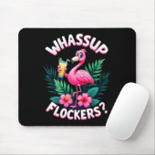 Flamingo Humor Quote Flamingo Lover Whup Flockers マウスパッド (マウス)