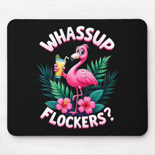Flamingo Humor Quote Flamingo Lover Whup Flockers マウスパッド (正面)