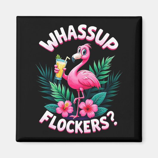 Flamingo Humor Quote Flamingo Lover Whup Flockers  マグネット (正面)