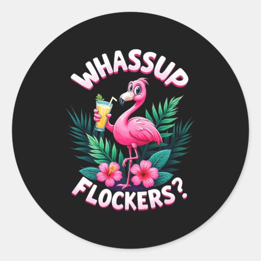 Flamingo Humor Quote Flamingo Lover Whup Flockers  ラウンドシール (正面)