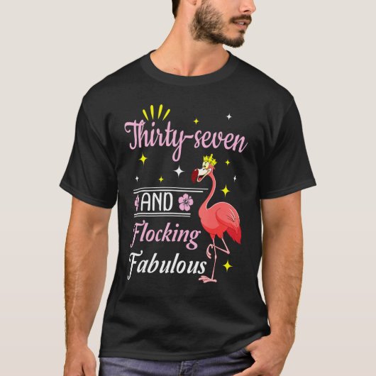 Flamingo Queen Flower Happy 37 Years And Flocking  Tシャツ (正面)
