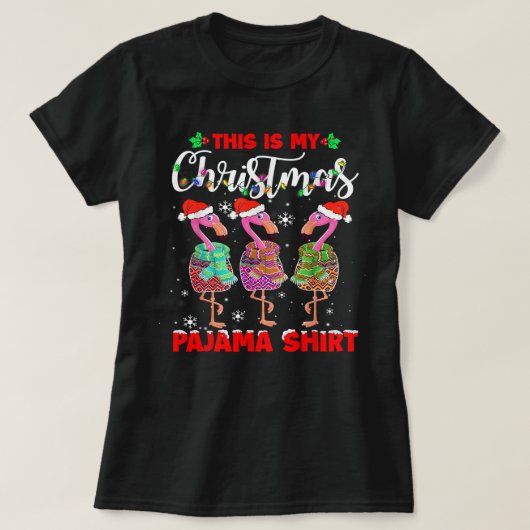 Flamingo Tropical This Is My Christmas Pajama Flam Tシャツ (デザイン正面)