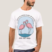 Flamingo Your Business Logoアートフォト引用文 ユニセックス Tシャツ (正面)