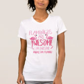Flamingos are awesome i am awesome375 tシャツ (正面)