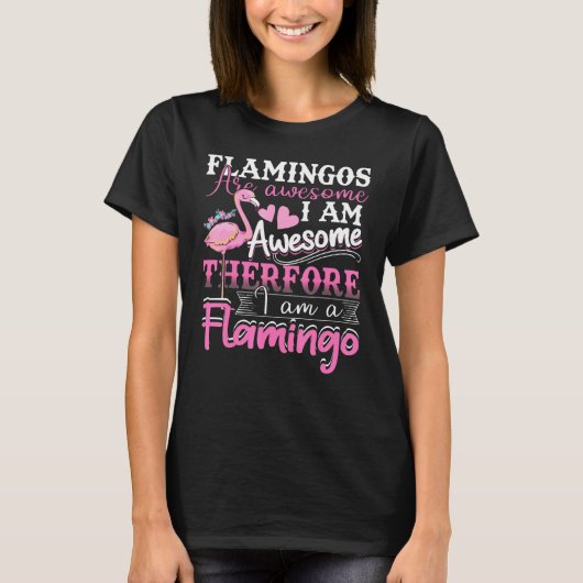 Flamingos Are I Am素晴らし - 素晴らし Flamingo Tシャツ (正面)