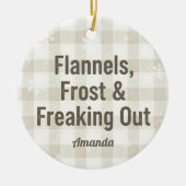 Flannels Frost and Freaking Out Funny Christmas セラミックオーナメント (正面)