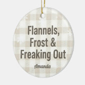 Flannels Frost and Freaking Out Funny Christmas セラミックオーナメント (左)