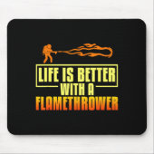 Flarower Gun Fire Thrower Flame Wean Quotes  マウスパッド (正面)