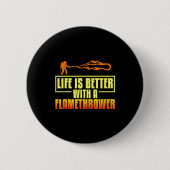 Flarower Gun Fire Thrower Flame Wean Quotes  缶バッジ (正面)