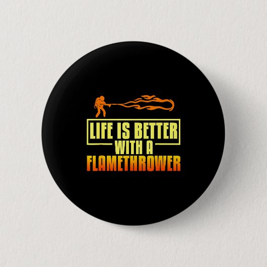 Flarower Gun Fire Thrower Flame Wean Quotes  缶バッジ (正面)