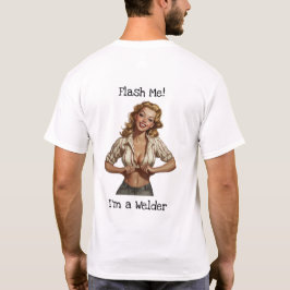 Flash Me A Welder Men's T-Shirt Tシャツ