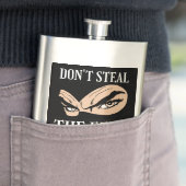 flask おもしろい "盗まない…4" フラスク (インサイチュ)