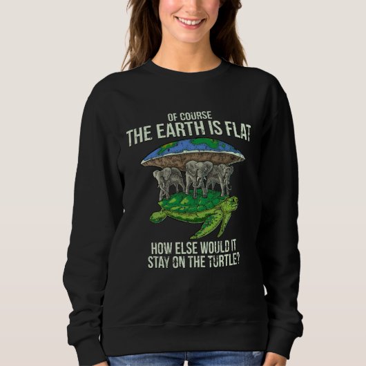 Flat Earth Society  Turtle Elephants Men Women スウェットシャツ (正面)