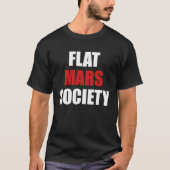 Flat Mars Society   Earth Red Planet Space Tシャツ (正面)