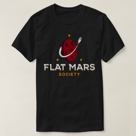 Flat Mars Society Funny Planet Gift Tシャツ (デザイン正面)