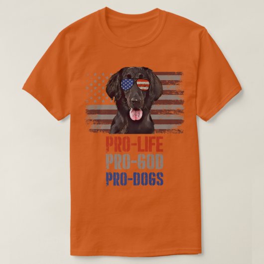 FlatCoated Retrievers Pro Life Pro God Pro Dogs Pr Tシャツ (デザイン正面)
