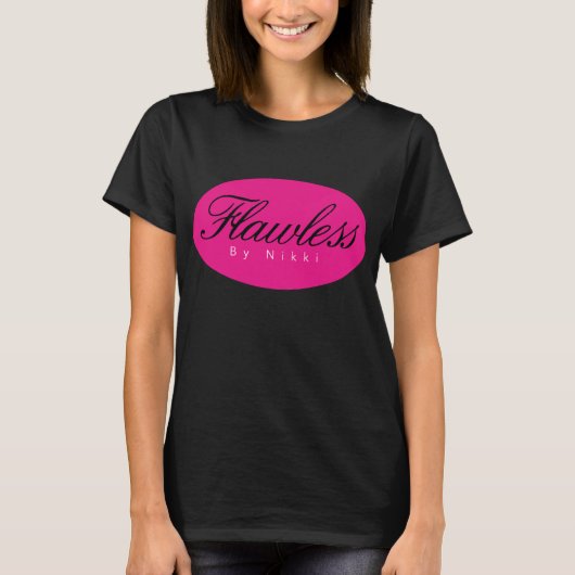 Flawless By Nikki T Tシャツ (正面)