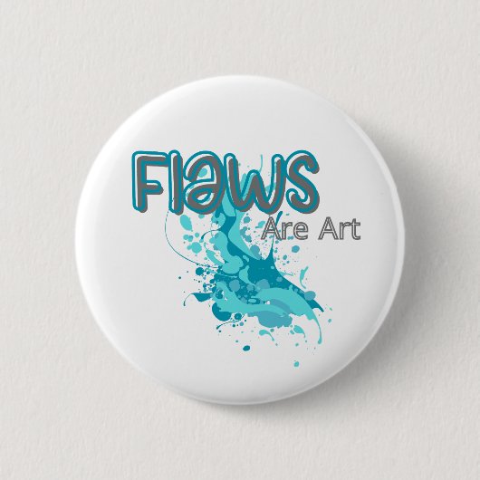 Flaws Are Art – Inspirational Abstract Splash Blue 缶バッジ (正面)