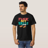 Flick My Balls - Funny Pinball Tシャツ (正面フル)