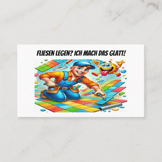 Fliesen legen? Ich mach das glatt! – Fliesenleger 名刺 (正面)
