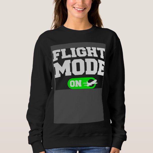Flight Mode On Aviation Aviator Pilot スウェットシャツ (正面)