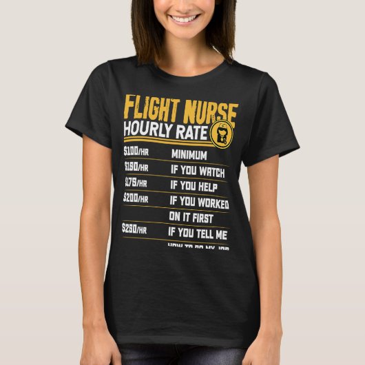 Flight Nurse Hourly Rate   Flight Nurse Men Women Tシャツ (正面)