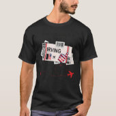 Flight Ticket Irving Girl from Irving Boarding P Tシャツ (正面)