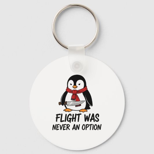 Flight Was Never An Option Sarcastic Witty Penguin キーホルダー (正面)