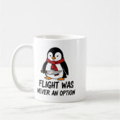 Flight Was Never An Option Sarcastic Witty Penguin コーヒーマグカップ (左)