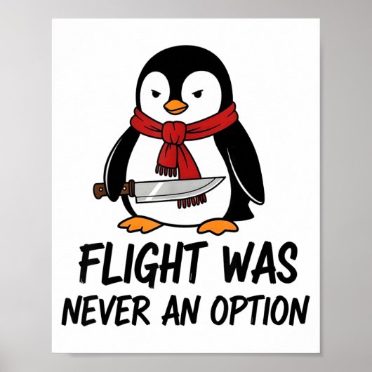 Flight Was Never An Option Sarcastic Witty Penguin ポスター (正面)