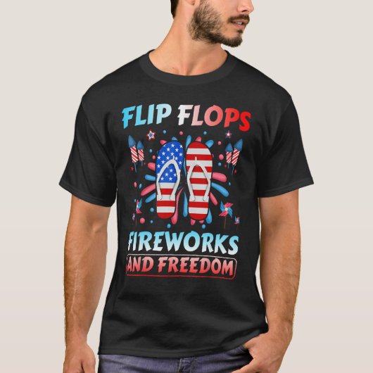 Flip Flops Fireworks And Freedom  4th Of July Flag Tシャツ (正面)