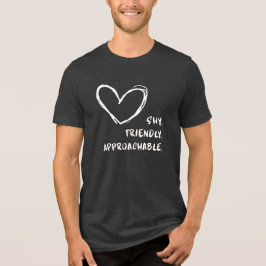 Flirting Introverts Shy Friendly Approachable トライブレンドＴシャツ