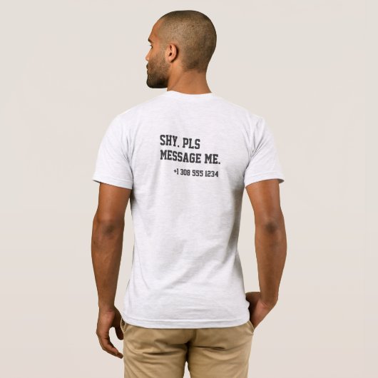 Flirting Introverts Shy Pls Message Me Number Tシャツ (裏面フル)