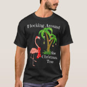 Flocking Around The Christmas Tree Flamingo With P Tシャツ (正面)