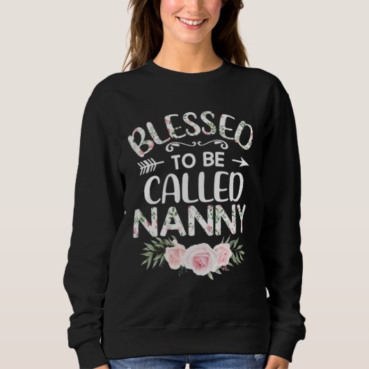 Floral Blessed to Be Called Nanny Mothers Day Wome スウェットシャツ (正面)