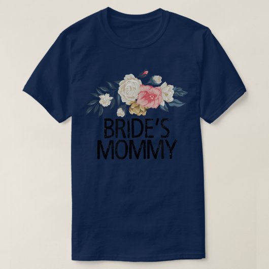 Floral Flowers Cute Love Funny Bride's Mommy  Tシャツ (デザイン正面)