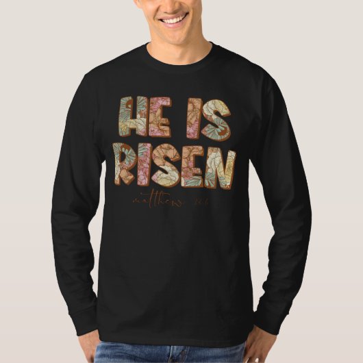 Floral He Is Risen Matthew 28 6 Flowers Christian Tシャツ (正面)