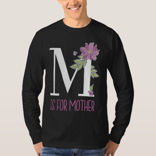 Floral Lettering M Is for Mother Tシャツ (正面)