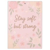 Floral Pink Inspirational Quote – Stay Soft クリップボード (裏面)