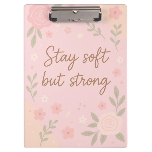 Floral Pink Inspirational Quote – Stay Soft クリップボード (正面)