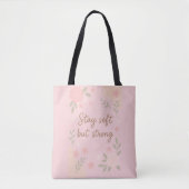Floral Pink Inspirational Quote – Stay Soft トートバッグ (正面)