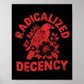 Floral Radicalized By Basic Decency Feminist Activ ポスター (正面)