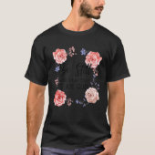 Floral Rose Be Still Know God Jesus Christ Bible F Tシャツ (正面)